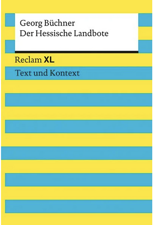 Der Hessische Landbote: Reclam XL - Text und Kontext by Georg Büchner