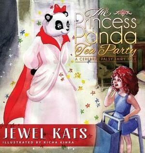 The Princess Panda Tea Party: A Cerebral Palsy Fairy Tale by Jewel Kats