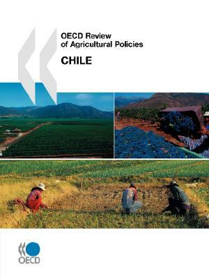 OECD Review of Agricultural Policies Chile by Publishing Oecd Publishing