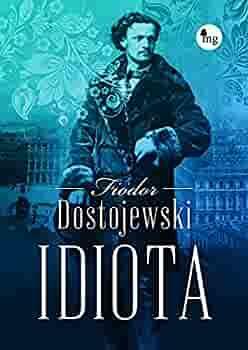 Idiota by Fyodor Dostoevsky