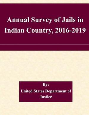 Annual Survey of Jails in Indian Country, 2016-2019 by United States Department of Justice