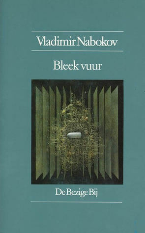 Bleek vuur by Vladimir Nabokov, Peter Verstegen
