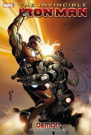 The Invincible Iron Man, Voume 9: Demon by Matt Fraction