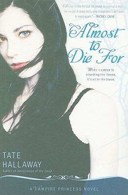 Almost to Die for: A Vampire Princess Novel by Tate Hallaway
