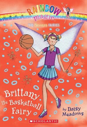 Brittany The Basketball Fairy by Georgie Ripper, Daisy Meadows