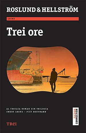 Trei ore by Anders Roslund, Anders Roslund