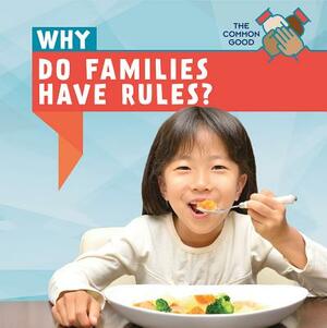 Why Do Families Have Rules? by Erin Day