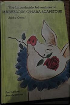 The Improbable Adventures of Marvelous O'Hara Soapstone by Paul Galdone, Zibby Oneal