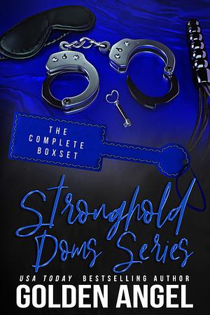 Stronghold Doms Series by Golden Angel