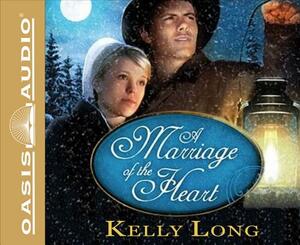 A Marriage of the Heart (Library Edition) by Kelly Long