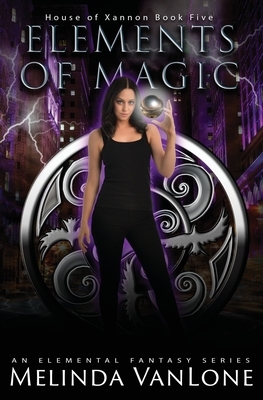 Elements of Magic: An Elemental Fantasy Series by Melinda Vanlone