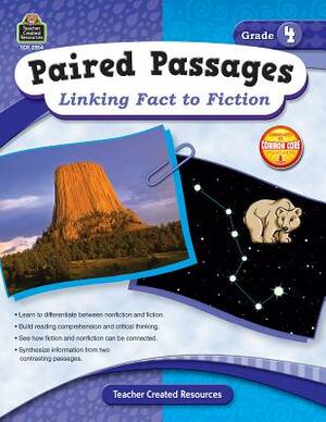 Paired Passages: Linking Fact to Fiction Grade 4 by Ruth Foster