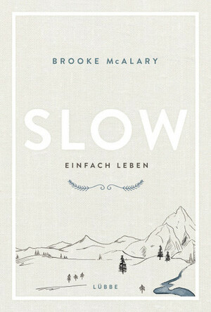 Slow. Einfach leben by Brooke McAlary