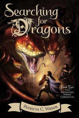 Searching for Dragons, Volume 2: The Enchanted Forest Chronicles, Book Two by Patricia C. Wrede