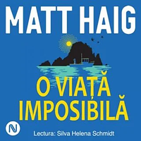 O viață imposibilă by Matt Haig