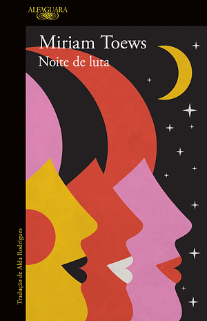 Noite de Luta by Miriam Toews