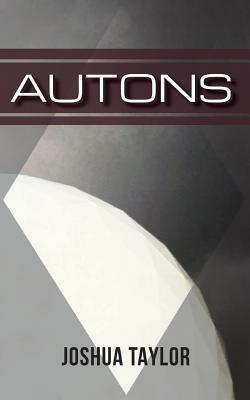 Autons by Joshua Taylor