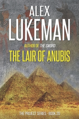The Lair of Anubis by Alex Lukeman