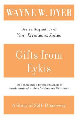 Gifts from Eykis by Wayne W. Dyer