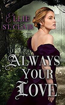 Always Your Love by Ellie St. Clair