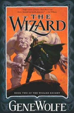 The Wizard: Book Two of the Wizard Knight by Gene Wolfe