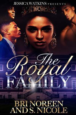 The Royal Family by S. Nicole, Bri Noreen