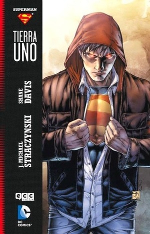 Superman: Tierra Uno by Felip Tobar, Shane Davis, J. Michael Straczynski