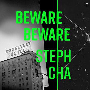 Beware Beware by Steph Cha