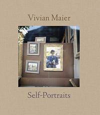 Vivian Maier: Self-Portraits by Vivian Maier