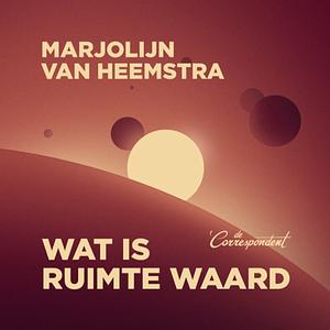 Wat is ruimte waard by Marjolijn van Heemstra