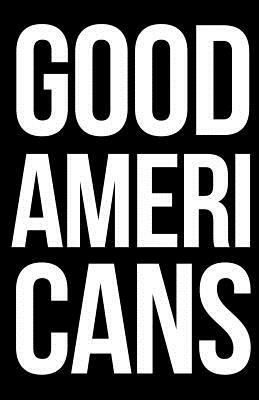 Good Americans by Tejas Desai