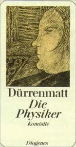 Die Physiker by Friedrich Dürrenmatt