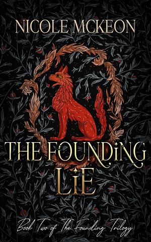 The Founding Lie by Nicole McKeon