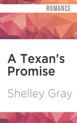 A Texan's Promise by Shelley Gray