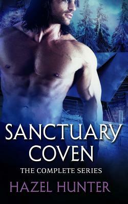 Sanctuary Coven - The Complete Series: A Paranormal Romance Series by Hazel Hunter