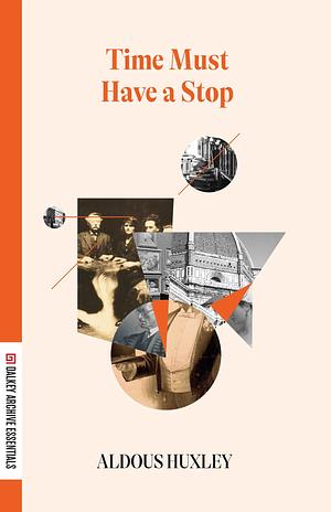 Time Must Have a Stop by Aldous Huxley