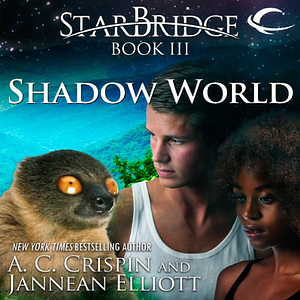 Shadow World by A.C. Crispin, Jannean Elliott