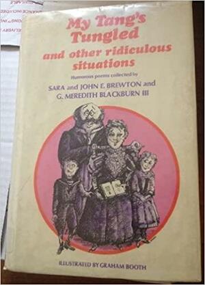 My Tang's Tungled and Other Ridiculous Situations; Humorous Poems by G. Meredith Blackburn, John E. Brewton, Sara W. Brewton