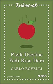 Fizik Üzerine Yedi Kısa Ders by Carlo Rovelli