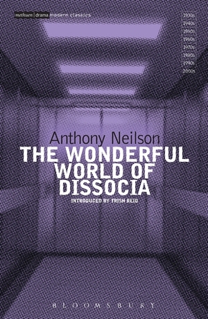 The Wonderful World of Dissocia by Anthony Neilson