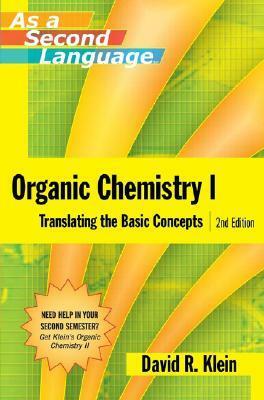 Organic Chemistry I as a Second Language by David R. Klein
