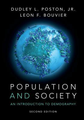 Population and Society: An Introduction to Demography by Leon F. Bouvier, Dudley L. Poston Jr