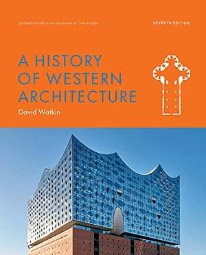 A History of Western Architecture Seventh Edition by David Watkin