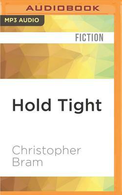 Hold Tight by Christopher Bram