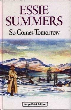 So Comes Tomorrow by Essie Summers