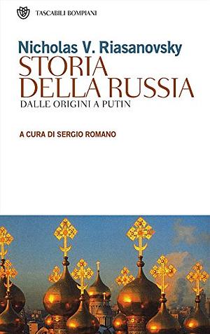 Storia della Russia. Dalle origini ai giorni nostri by Nicholas V. Riasanovsky