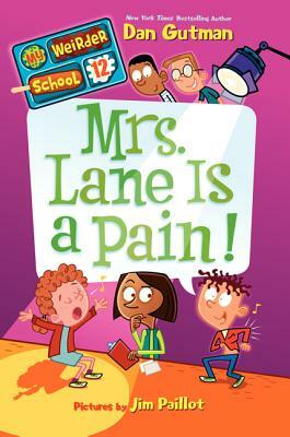 Mrs. Lane Is a Pain! by Dan Gutman