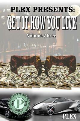 Get It How You Live 3: The Gift and The Curse by A. Pless