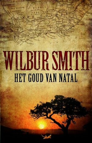 Het goud van Natal by Wilbur Smith