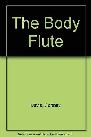 The Body Flute by Cortney Davis